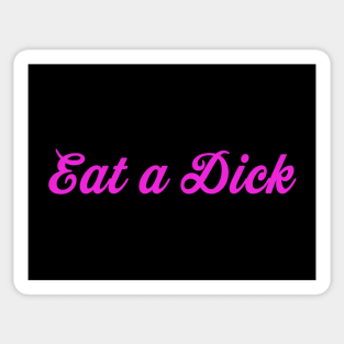 Eat a Dick, Robert Sticker